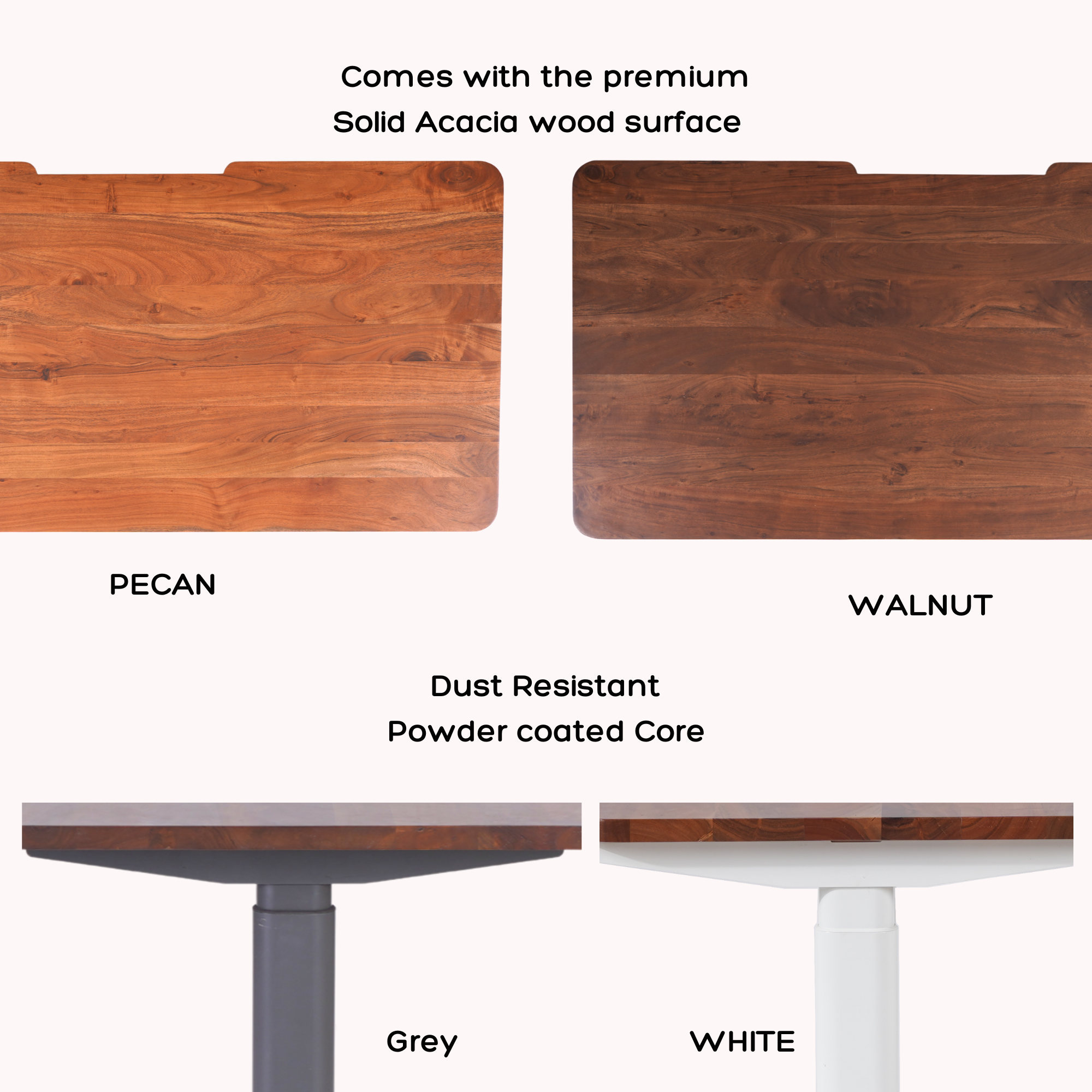 Premium acacia wood desk surface in pecan and walnut color options with powder coated steel frame in grey and white